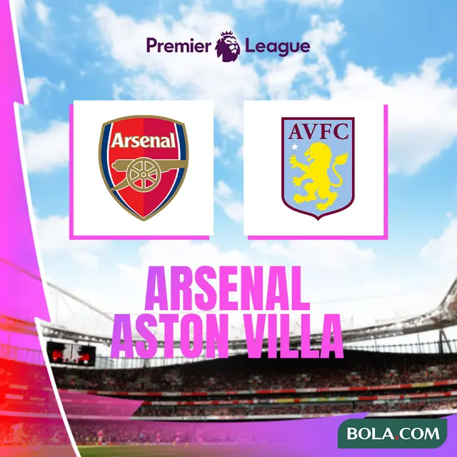 Liga Inggris - Arsenal Vs Aston Villa