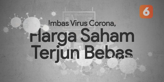 VIDEOGRAFIS: Imbas Virus Corona, Harga Saham Terjun Bebas