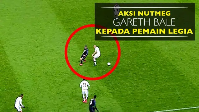 Video aksi nutmeg gelandang Real Madrid, Gareth Bale, yang membuat bingung pemain Legia Warsawa.