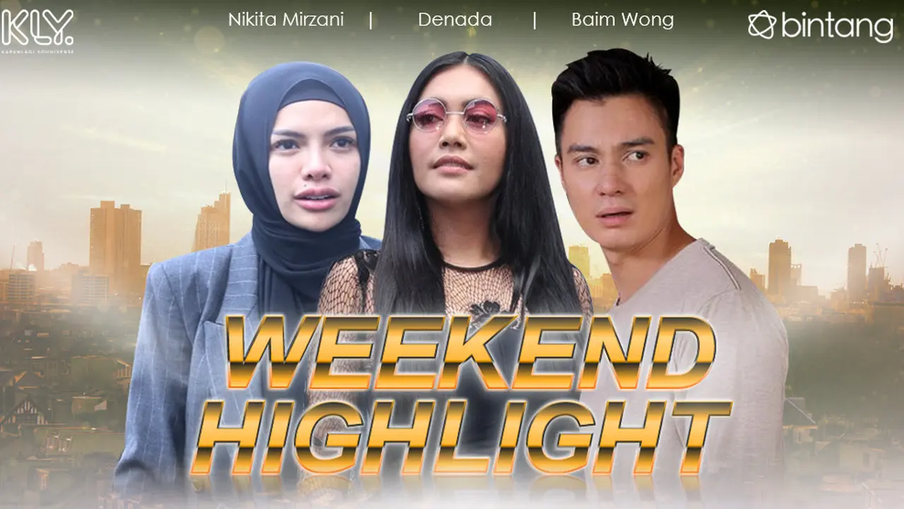 [Bintang] HL Weekend Highlight Nikita Mirzani, Denada, Baim Wong