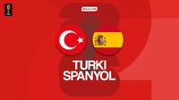 Cover prediksi Timnas Turki versus Timnas Spanyol pada putaran pertama kualifikasi Piala Dunia 2026 zona Eropa. (Bola.com/Gregah Nurikhsani)