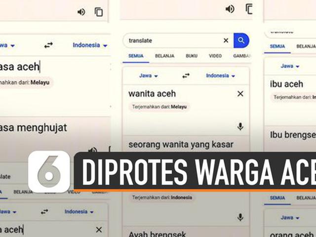 Video Kata Ini Yang Diprotes Warga Aceh Ke Google Translate Hot Liputan6 Com