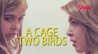 Film asal Prancis A Cage Two Birds dapat disaksikan di aplikasi Vidio. (Dok. Vidio)