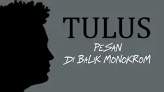 Setelah sukses menggelar konser di Bandung, Tulus akan segera menggelar Konser Monokrom di Jakarta. Tulus membocorkan pesan yang ingin ia sampaikan di dalam konsernya nanti.