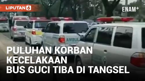 VIDEO: Puluhan Korban Kecelakaan Bus Guci Tegal Tiba di Tangerang Selatan