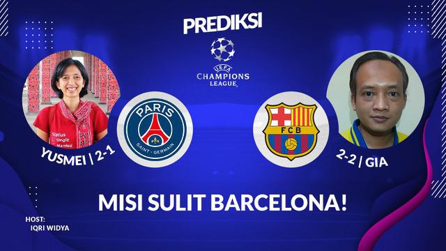 Berita Video Prediksi Liga Champions, PSG Hanya Perlu Cetak Satu Gol Untuk Merusak Mental Barcelona