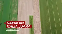 Berita video seorang seniman membuat karya di atas lahan 20 ribu meter persegi untuk merayakan Timnas Italia menjuarai Euro 2020.