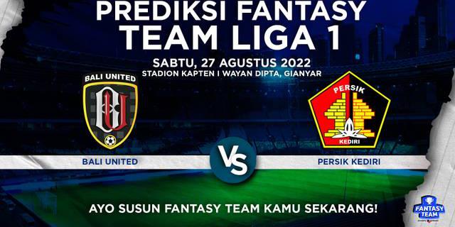 VIDEO Prediksi Fantasy Team: Persik Krisis Striker, Bali United Berpotensi Raih 3 Poin
