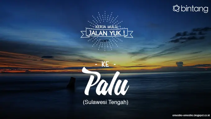 Sudah Terlalu Capai Kerja? Jalan Yuk ke Palu Sulawesi Tengah