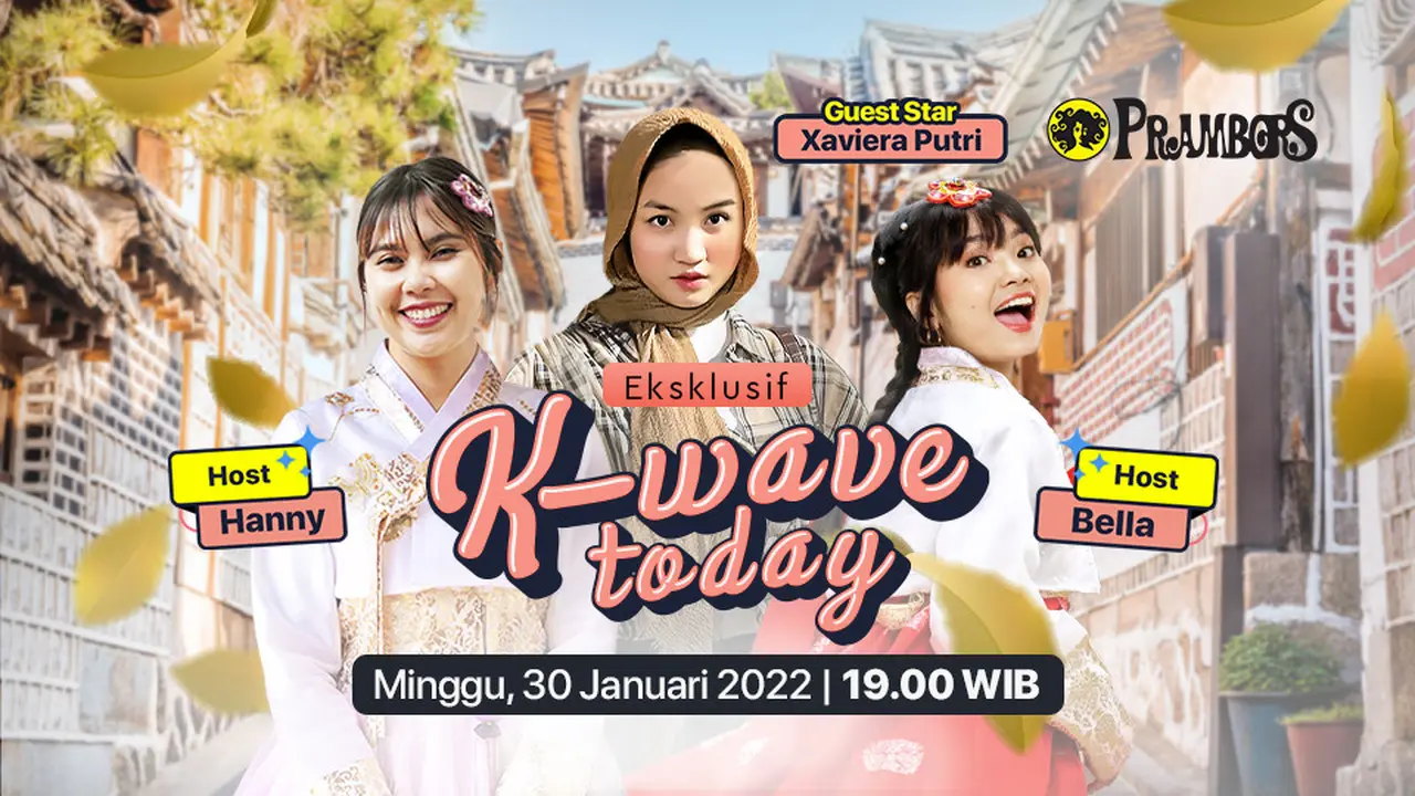 K-Wave Today bersama Xaviera Putri