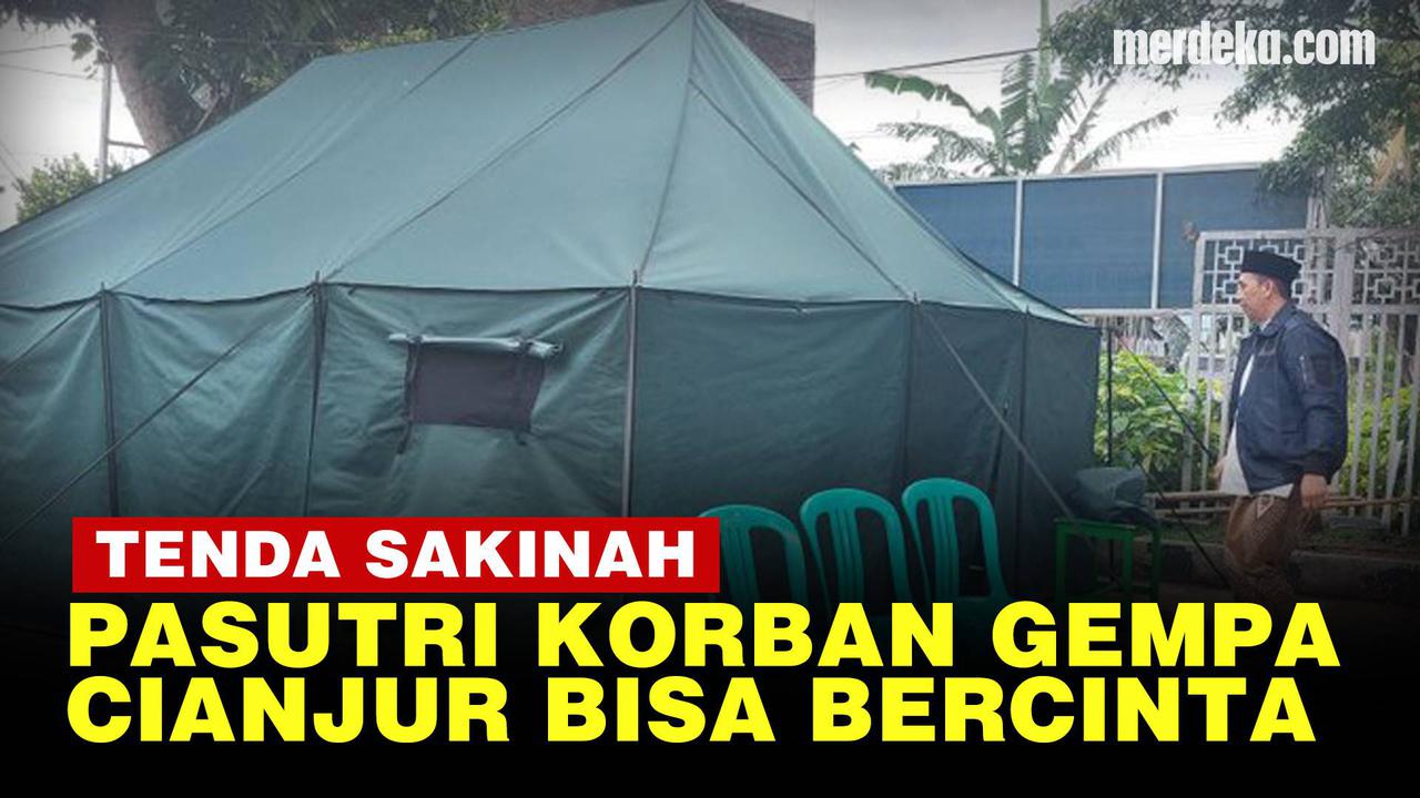 VIDEO: Tenda Sakinah, Bilik Bercinta Pasutri Korban Gempa Cianjur