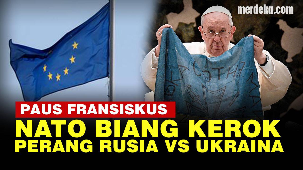 VIDEO: NATO Diduga Penyebab Perang Rusia Vs Ukraina, Ini Penjelasan Paus Fransiskus