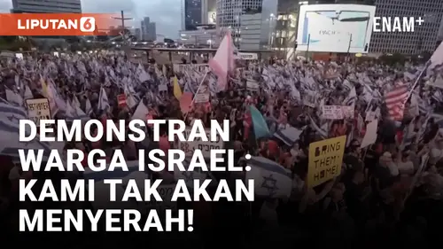 VIDEO: Kembali Berunjuk Rasa, Ribuan Warga Israel Sebut Enggan Menyerah Tuntut Netanyahu Mundur