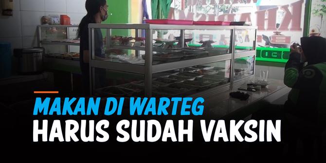 VIDEO: Aturan Pemprov DKI Jakarta Makan di Warteg atau Restoran Wajib Sudah di Vaksin