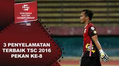 Video 3 penyelamatan terbaik Torabika Soccer Championship 2016 pada pekan ke-8.
