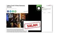 Cek Fakta: Vaksin Covid-19 Bakal Dipasang Barcode? Simak Faktanya