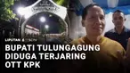 Satu lagi Kepala Daerah diduga terjaring operasi tangkap tangan KPK. Bupati Tulungagung dan total 16 orang diamankan.