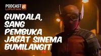 PODCAST: Gundala, Sang Pembuka Jagat Sinema Bumilangit