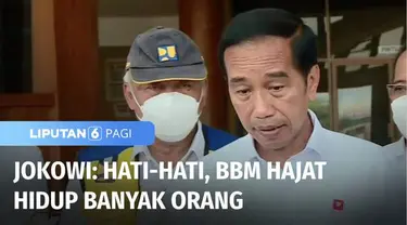 Wacana kenaikan BBM bersubsidi ditolak sejumlah warga. Warga keberatan jika harus membeli BBM dengan harga lebih mahal. Sementara itu, Presiden Joko Widodo masih menimbang untuk menaikkan BBM bersubsidi.