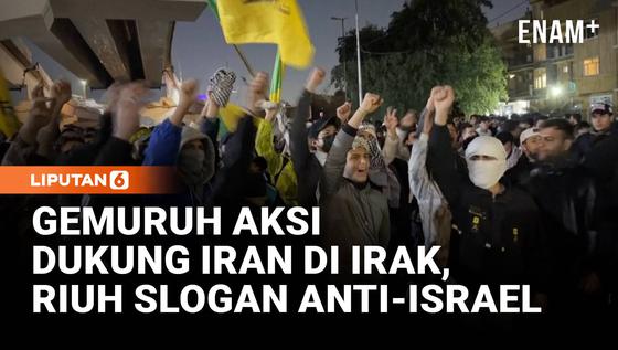 Aksi Dukung Iran Menggema di Irak, Warga Teriakkan Slogan Anti-Israel