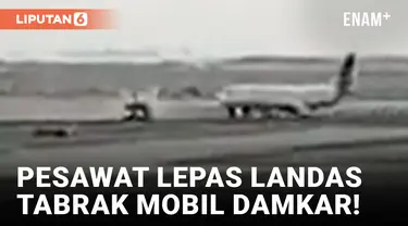 Ngeri! Pesawat Lepas Landas Tabrak Mobil Pemadam Kebakaran di Peru