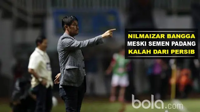 Nilmaizar Tetap Bangga Walau Semen Padang Kalah dari Persib Bandung