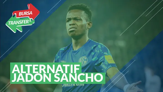 Berita Video tentang Bursa Transfer : Pemain 'Alternatif' Pengganti Jadon Sancho Untuk Manchester United