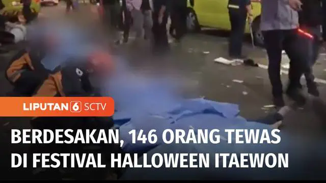 Lebih dari 146 orang dilaporkan tewas akibat berdesakan dan terinjak-injak di kerumunan saat Festival Halloween di Itaewon, Seoul, Korea Selatan, pada Sabtu (29/10) malam. sekitar 150 orang juga masih menjalani perawatan di rumah sakit.