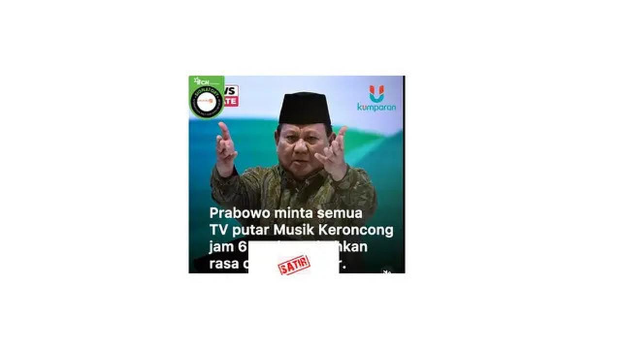 Cek Fakta: Tidak Benar Prabowo Minta Semua TV Putar Musik Keroncong