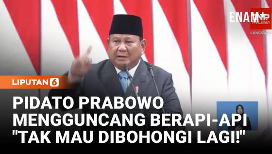 Pidato Berapi api Prabowo Guncang Rapat DPR: Kita Tak Mau Dibohongi Lagi!