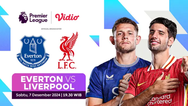 Pertandingan Liga Inggris: Everton vs Liverpool di Vidio