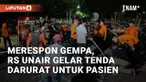 Merespon gempa Tuban yang terjadi pada Jumat (22/3/2024) sore, RS Unair gelar tenda. Tenda tersebut diperuntukkan bagi para pasien yang sedang dirawat