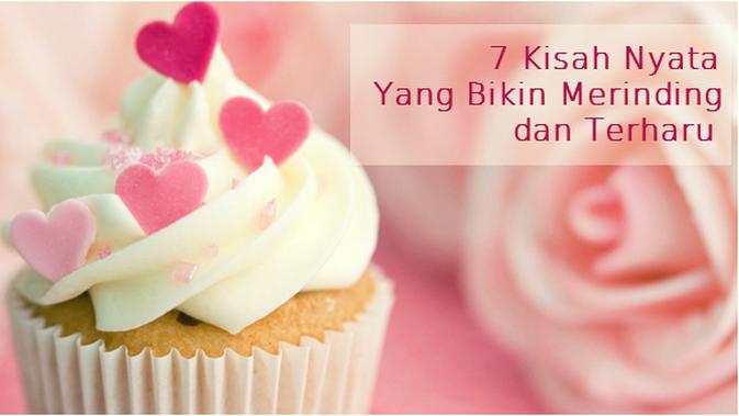 7 Kumpulan Kisah Nyata Cinta Ini Bikin Merinding Dan Terharu Lifestyle Fimela Com