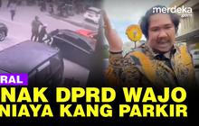 VIDEO: Viral, Diduga Anak Anggota DPRD Wajo Aniaya Tukang Parkir