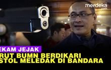 VIDEO: Sosok Harry Warganegara, Bos BUMN Berdikari yang Pistolnya Meledak di Bandara