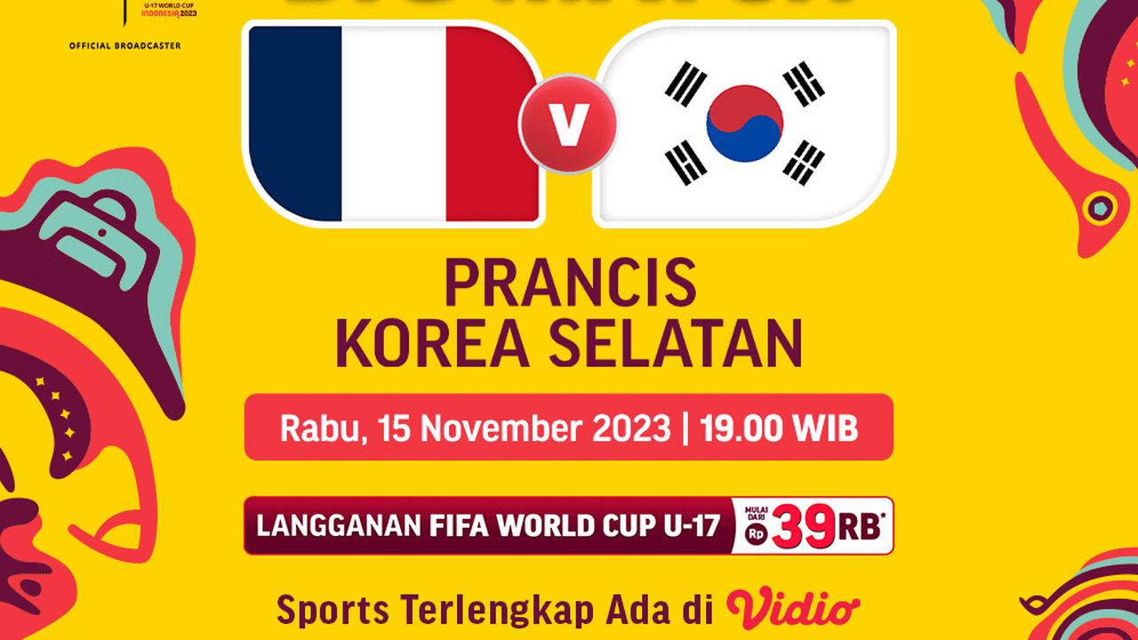 Jadwal dan Live Streaming Prancis vs Korea Selatan Piala Dunia U-17 di Vidio