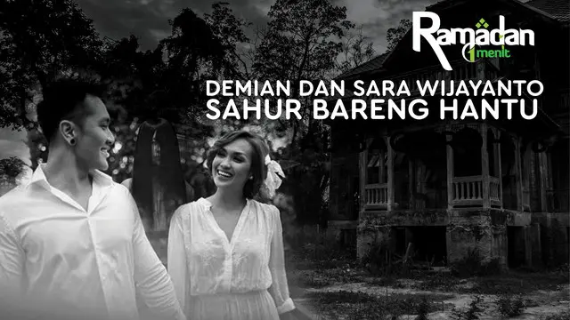 VIDEO: Demian dan Sara Wijayanto Sahur Bareng Hantu