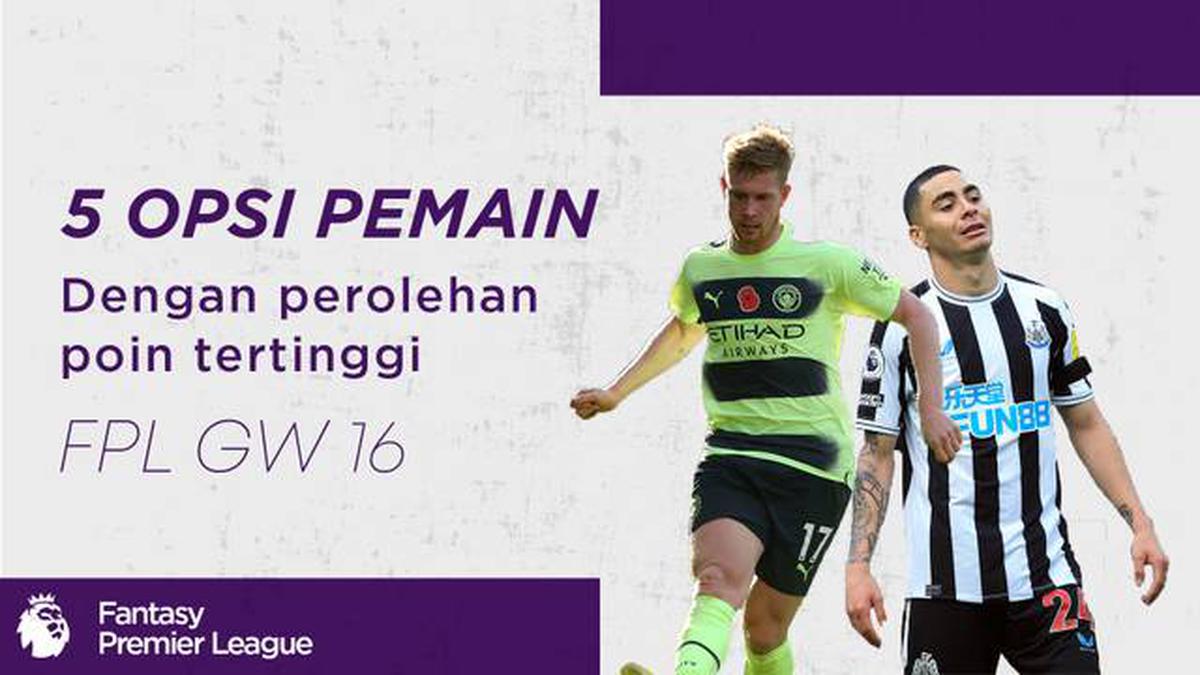 VIDEO Tips FPL: 5 Opsi Pemain dengan Perolehan Poin Tertinggi Saat Ini ...