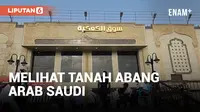 Pasar Kakiyah, Tanah Abangnya Arab Saudi