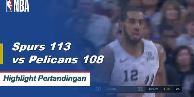 Cuplikan Pertandingan NBA : Spurs 113 vs Pelicans 108