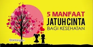 5 Manfaat Jatuh Cinta Bagi Kesehatan.