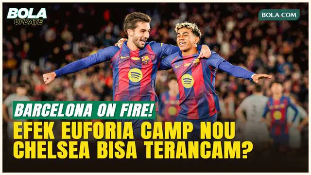 Barcelona Datang dengan Euforia Camp Nou, Chelsea Wajib Waspada!