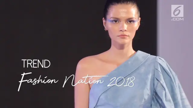 Para desainer yang tampil di Fashion Nation 2018 hadir membawa tren yang akan hits sepanjang tahun. Mulai dari warna elektrik, busana berpotongan sporty, sampai baju berukuran besar atau oversized.