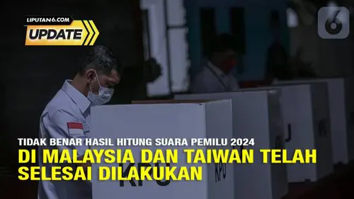 Hoax Hasil Hitung Suara Pemilu 2024 di Malaysia dan Taiwan Telah Selesai Dilakukan