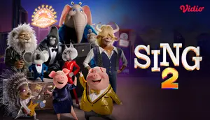 Sinopsis Film Sing 2 di Vidio, Film Animasi Musikal dengan Karakter Hewan