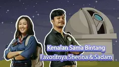Setiap bintang memiliki ceritanya masing-masing, tak terkecuali dengan bintang Canopus, Capella, dan Vega yang disebut di film Petualangan Sherina. Mau tau kisah apa yang ada di balik 3 bintang favoritnya Sherina dan Sadam? Tonton video berikut ini!