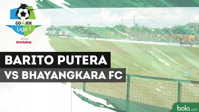 VIDEO: Highlights Liga 1 2018, Barito Putera vs Bhayangkara FC 3-1