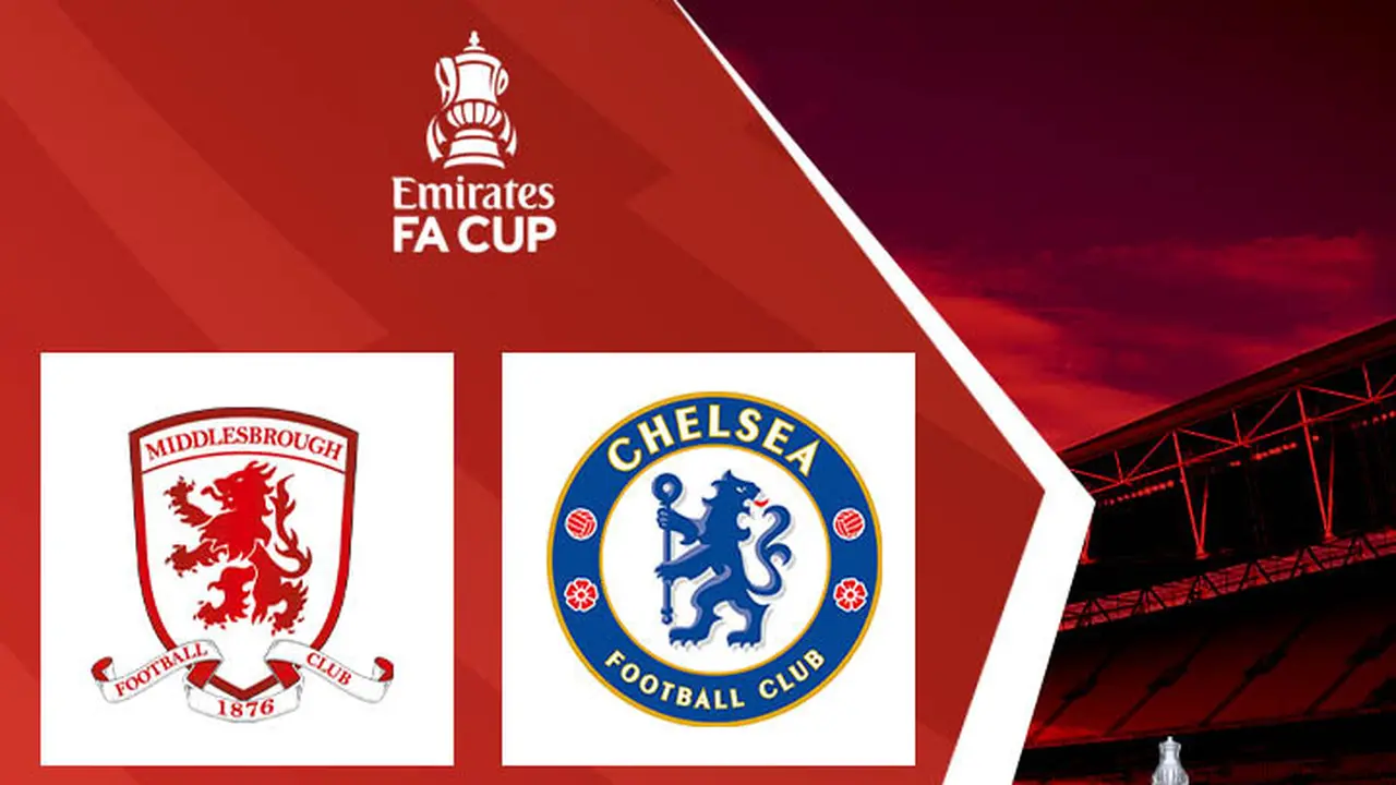 Piala FA - Middlesbrough Vs Chelsea