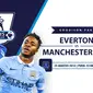 Prediksi Everton vs Manchester City (Liputan6.com/Yoshiro)