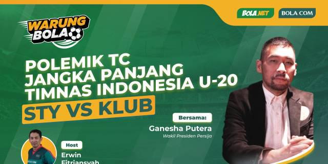 VIDEO Warung Bola: Polemik TC Jangka Panjang Timnas Indonesia U-20